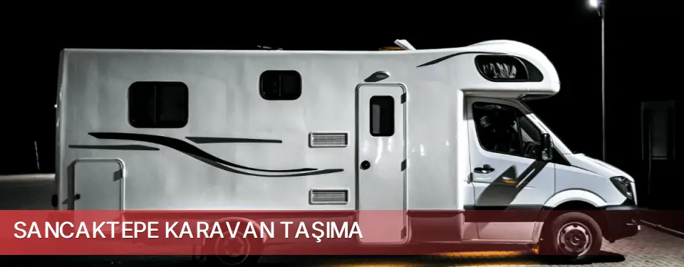 Sancaktepe İlçemi Karavan Taşıma